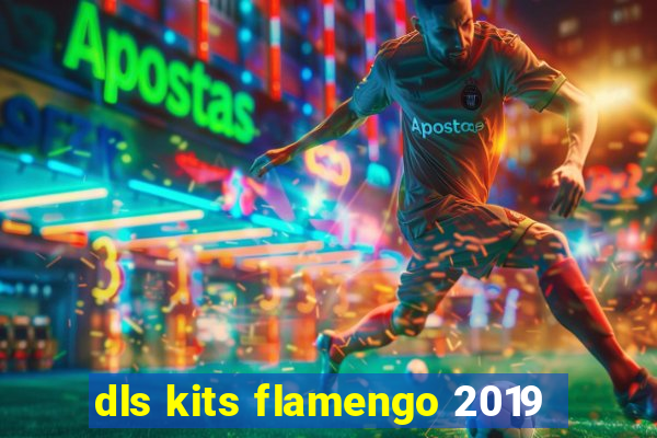 dls kits flamengo 2019